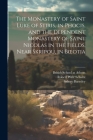 The Monastery of Saint Luke of Stiris, in Phocis, and the Dependent Monastery of Saint Nicolas in the Fields, Near Skripou, in Boeotia By Robert Weir Schultz, Sidney 1865-1926 Barnsley, British School at Athens (Created by) Cover Image