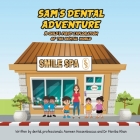Sam's Dental Adventure: A child's first exploration of the dental world By Asmeen Hossenboccus, Moniba Khan, Nabeel Tahir (Illustrator) Cover Image