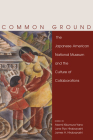 Common Ground: The Japanese American National Museum and the Culture of Collaborations Cover Image
