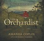 The Orchardist By Amanda Coplin, Mark Bramhall (Read by) Cover Image