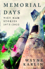Memorial Days: Vietnam Stories, 1973-2022 (Peace and Conflict) By Wayne Karlin Cover Image