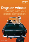 Dogs on Wheels:  Travelling With Your Canine Companion By Norm Mort Cover Image