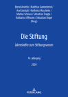 Die Stiftung: Jahreshefte Zum Stiftungswesen - 14. Jahrgang 2020 By Bernd Andrick (Editor), Matthias Gantenbrink (Editor), Axel Janitzki (Editor) Cover Image