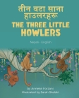 The Three Little Howlers (Nepali-English): तीन वटा साना हाउलर Cover Image