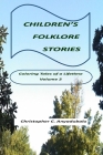 Children's Folklore Stories: Coloring Tales of a Lifetime (Volume 2) Cover Image
