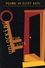 Unlocking the Exits By Eliot Katz Cover Image