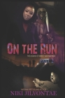 On The Run: The Legend of Mercy and Mayhem, Part 2 By Tina Shivers (Illustrator), Tamyra Griffin (Editor), Niki Jilvontae Cover Image