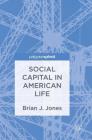 Social Capital in American Life Cover Image