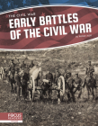 Early Battles of the Civil War By Kelsey Jopp Cover Image