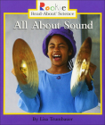 All about Sound (Rookie Read-About Science (Prebound)) By Lisa Trumbauer, David Larwa (Consultant), Nanci R. Vargus (Consultant) Cover Image