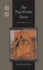 The Plum Flower Dance: Poems 1985 to 2005 (Pitt Poetry) Cover Image