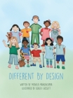 Different By Design By Monica Mangiacapra, Ashley Gossett (Illustrator) Cover Image