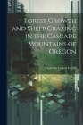 Forest Growth and Sheep Grazing in the Cascade Mountains of Oregon Cover Image