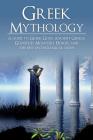 Greek Mythology: A Guide to Greek Gods, Goddesses, Monsters, Heroes, and the Best Mythological Tales By Adam Angelos Cover Image