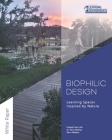 Biophilic Design: Learning Spaces Inspired by Nature By Parul Minhas, Karin Nakano, Prakash Nair Cover Image