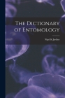 The Dictionary of Entomology By Nigel K. Jardine Cover Image