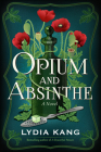 Opium and Absinthe By Lydia Kang Cover Image