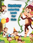 Monkey coloring book for kids: Amazing coloring book with jungle animal patterns made with professional graphics for girls, boys and beginners of all Cover Image