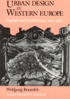 Urban Design in Western Europe: Regime and Architecture, 900-1900 By Wolfgang Braunfels, Kenneth J. Northcott (Translated by) Cover Image