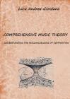 Comprehensive music theory: understanding the building blocks of composition Cover Image