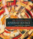 Reaffirming Juvenile Justice: From Gault to Montgomery By Alida V. Merlo, Peter J. Benekos Cover Image