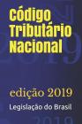 Código Tributário Nacional: edição 2019 By Legislacao Do Brasil Cover Image