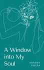 A Window into My Soul By Adanna Rivera Cover Image