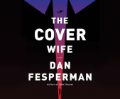 The Cover Wife By Dan Fesperman, Dan Fesperman (Read by) Cover Image