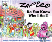 Do You Know Who I Am?! By Zapiro Cover Image