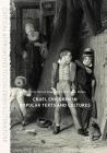 Cruel Children in Popular Texts and Cultures (Critical Approaches to Children's Literature) By Monica Flegel (Editor), Christopher Parkes (Editor) Cover Image