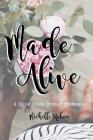 Made Alive: A Bible Study Through Ephesians By Michelle Rabon Cover Image