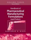 Handbook of Pharmaceutical Manufacturing Formulations: Volume Three, Liquid Products Cover Image