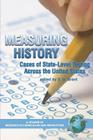 Measuring History: Cases of State-Level Testing Across the United States (PB) (Research in Curriculum and Instruction) By S. G. Grant (Editor) Cover Image