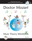 Doctor Mozart Music Theory Workbook Level 2C: In-Depth Piano Theory Fun for Children's Music Lessons and HomeSchooling - For Beginners Learning a Musi By Paul Christopher Musgrave, Machiko Yamane Musgrave Cover Image