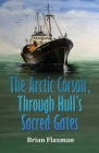 The Arctic Corsair, Through Hull's Sacred Gates Cover Image