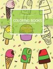 Sweet Dessert Pattern Coloring books for Adult Relaxation (Icecream, Cupcake, Pastry): Creativity and Mindfulness Pattern Coloring Book for Adults and By Banana Leaves Cover Image