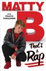 That's a Rap By MattyB, Travis Thrasher Cover Image
