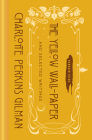 The Yellow Wall-Paper and Selected Writings (Penguin Vitae) By Charlotte Perkins Gilman, Kate Bolick (Introduction by) Cover Image