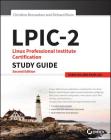 Lpic-2: Linux Professional Institute Certification Study Guide: Exam 201 and Exam 202 By Christine Bresnahan, Richard Blum Cover Image