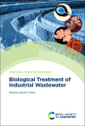 Biological Treatment of Industrial Wastewater By Maulin P. Shah (Editor) Cover Image