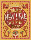 Chinese New Year Activity Book By Karl Jones, Steve Simpson (Illustrator) Cover Image