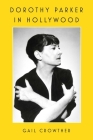 Dorothy Parker in Hollywood Cover Image