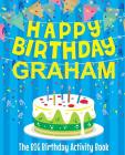 Happy Birthday Graham - The Big Birthday Activity Book: (Personalized Children's Activity Book) By Birthdaydr Cover Image