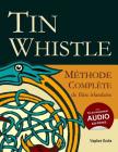 Tin Whistle - Méthode Complète de Flûte Irlandaise Cover Image