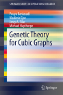 Genetic Theory for Cubic Graphs (Springerbriefs in Operations Research) By Pouya Baniasadi, Vladimir Ejov, Jerzy A. Filar Cover Image