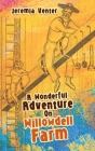 A Wonderful Adventure on Willowdell Farm By Jeremia Venter Cover Image