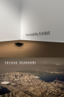 The Invisibility Exhibit By Sachiko Murakami Cover Image