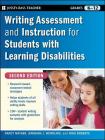 Writing Assessment and Instruction for Students with Learning Disabilities, Grades K-12 (Jossey-Bass Teacher) Cover Image