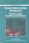 Heavy Hydrocarbon Resources: Characterization, Upgrading, and Utilization (ACS Symposium #895) By Masakatsu Nomura (Editor), Parviz M. Rahimi (Editor), Omer Refa Koseoglu (Editor) Cover Image