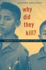 Why Did They Kill?: Cambodia in the Shadow of Genocide (California Series in Public Anthropology #11) By Alexander Laban Hinton, Robert Jay Lifton (Foreword by) Cover Image
